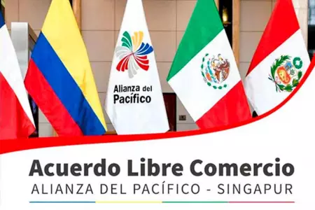 Perú ratifica TLC entre Alianza del Pacífico y Singapur