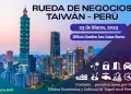 Misión Comercial de Taiwán llega al Perú ofreciendo oportunidades de negocio y posibilidades de intercambio comercial