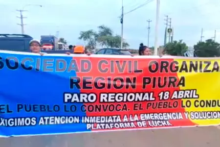 Paro en Piura exige apoyo de Gobierno Central.