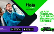 "HOLA TAXI" la App peruana que brinda seguridad y rapidez