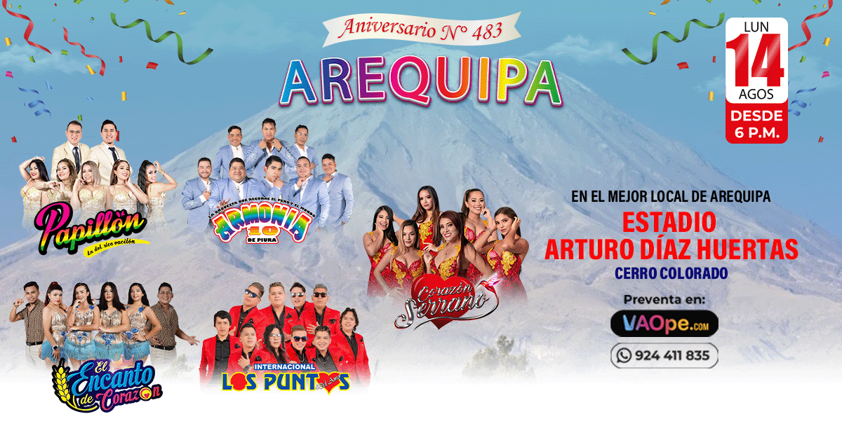 ¡Feliz 483° Aniversario Arequipa! Grandes artistas celebrarán este 14 de agosto gracias a Radio