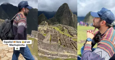 Espaol llora de emocin al ver Machu Picchu.