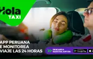 Hola Taxi: la app peruana que monitorea tu viaje las 24 horas con un equipo humano en respaldo