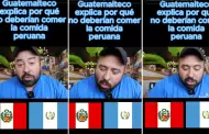 Guatemalteco advierte que no deberían probar comida peruana y usuarios reaccionan