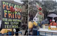 "Por las huev** no estoy friendo": Vendedor peruano sorprende con ingenioso letrero para su pescado frito