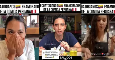 Ecuatorianos llenan de elogios a la comida peruana.