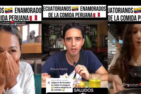 Ecuatorianos llenan de elogios a la comida peruana.