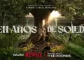 Cien Aos de Soledad: Hoy se estrena en Netflix la mgica historia de Gabriel Garca Mrquez