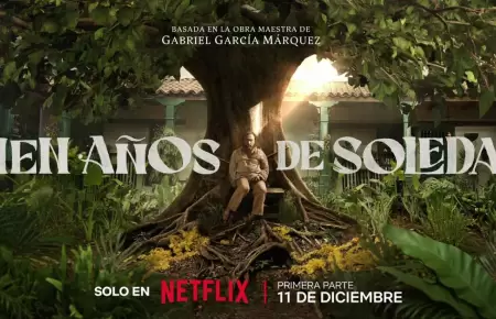 Cien aos de Soledad llega a Netflix