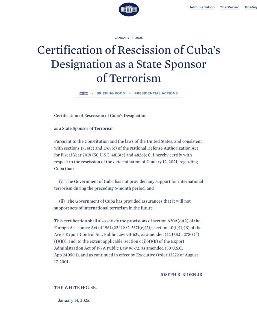 La Casa Blanca anunci oficialmente que Cuba ha sido retirada de la lista de pases patrocinadores del terrorismo.