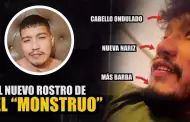 'El Monstruo' ha hecho modificaciones en su rostro, informa comandante Zanabria: "En los pmulos y nariz"