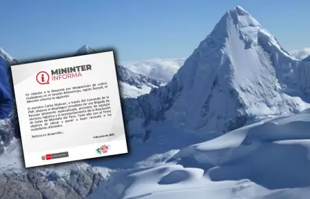 Mininter despliega brigada de rescate para ubicar desaparecidos en nevado Arteso