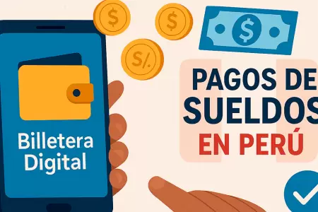 Congreso aprueba uso de billeteras digitales para el pago de sueldos.