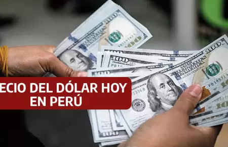 Precio del dlar hoy en Per.