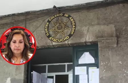 Colegio de Abogados de Ayacucho exige evaluar continuidad de Dina Boluarte.