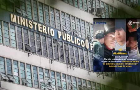 MP solicita cadena perpetua para miembros de la organizacin criminal