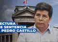 Pedro Castillo: Poder Judicial inicia lectura de sentencia por golpe de Estado