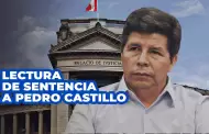 Pedro Castillo: Poder Judicial inicia lectura de sentencia por golpe de Estado