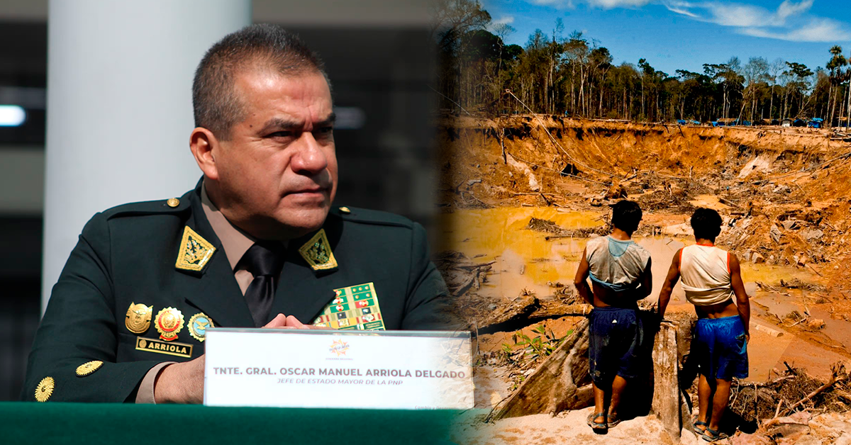 Gral. PNP Arriola: "La minería ilegal y sus organizaciones criminales generan más ingresos que el narcotráfico"