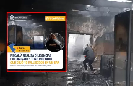Fiscala Provincial Penal de Huancan inicia diligencias tras voraz incendio