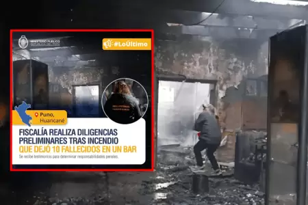 Fiscala Provincial Penal de Huancan inicia diligencias tras voraz incendio