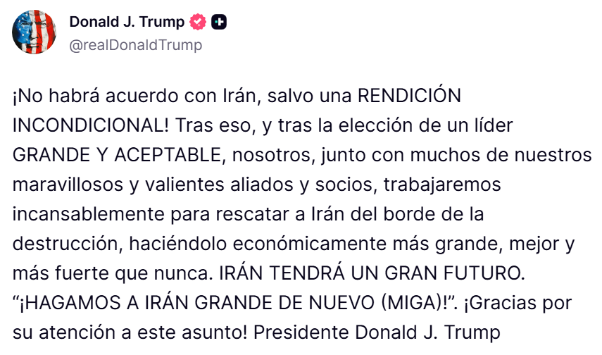 Donald Trump exigi� la rendici�n de Ir�n a trav�s de su perfil en Truth Social.