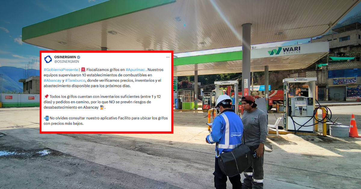 Apurímac: Osinergmin asegura abastecimiento de combustibles en Abancay tras monitoreo de grifos