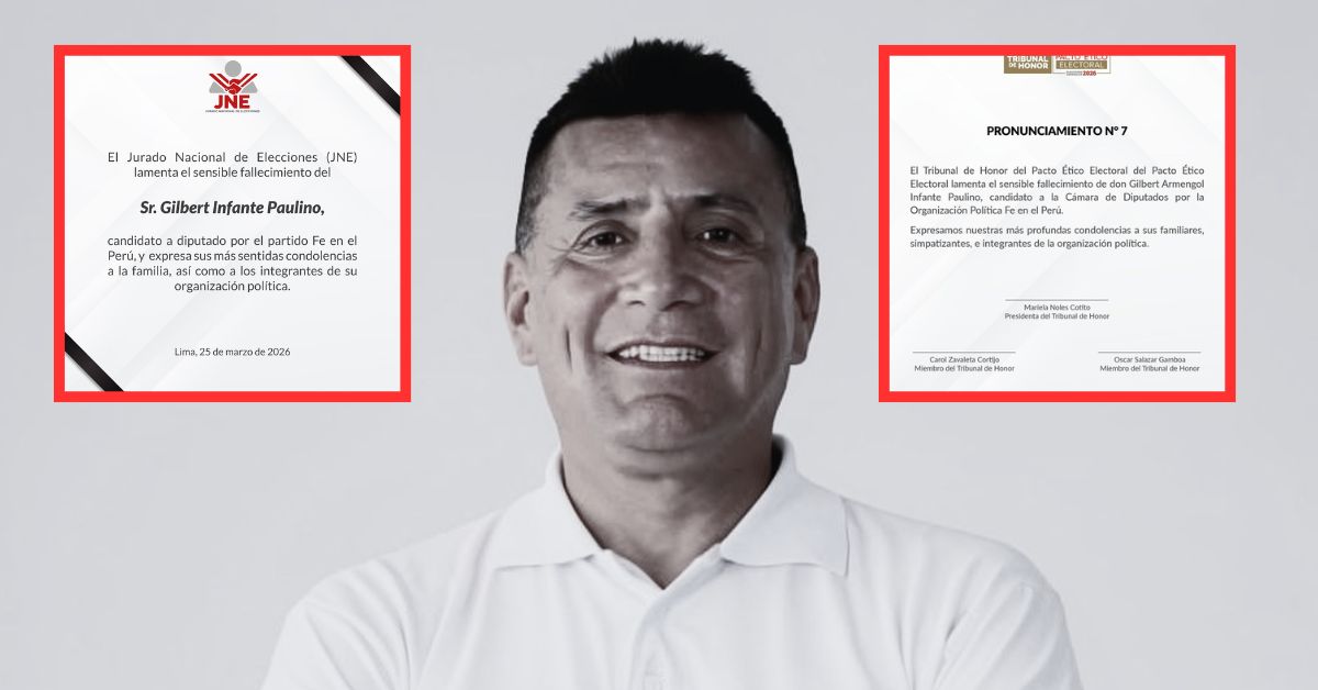 JNE y Pacto Ético lamentan fallecimiento de candidato a diputado Gilbert Infante