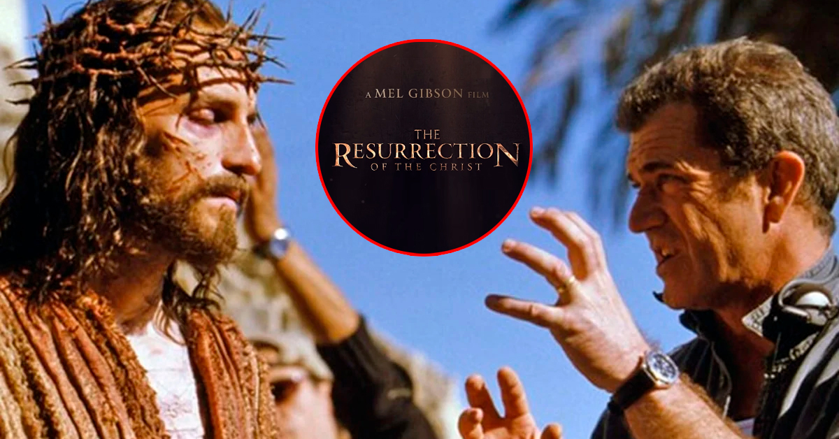 Mel Gibson anuncia fechas de estreno para la secuela de “La Pasión de Cristo”