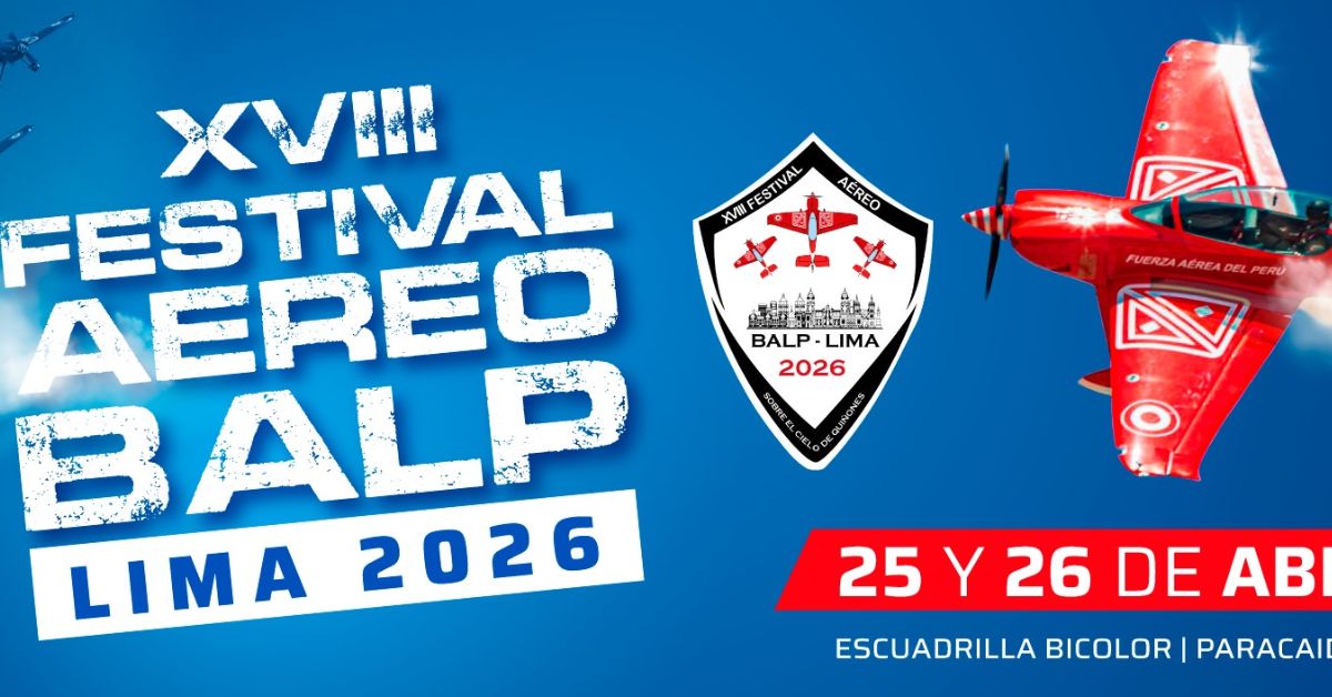 XVIII Festival Aéreo BALP 2026: Conoce cómo participar en los sobrevuelos GRATUITOS sobre Lima