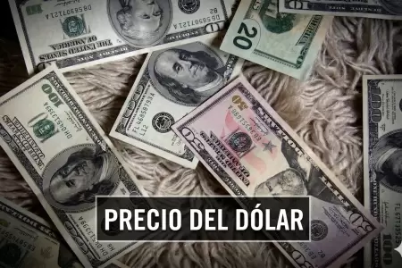 Precio del d�lar este viernes 17 de abril en Per�