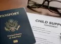 Estados Unidos cancelar� pasaportes a padres con deudas de manutenci�n infantil, conoce aqu� m�s informaci�n