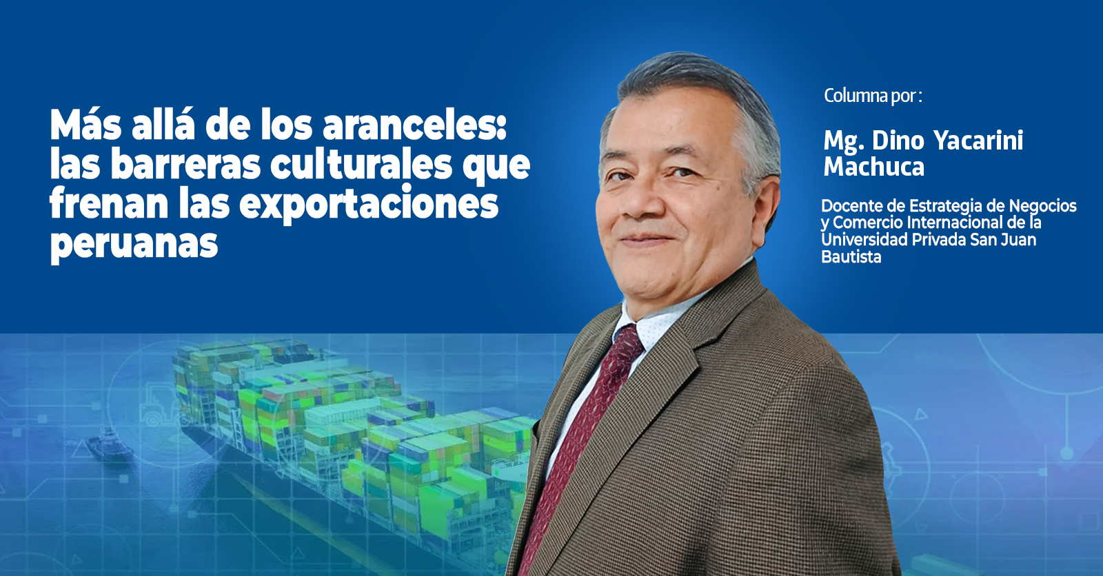 Más allá de los aranceles: las barreras culturales que frenan las exportaciones peruanas