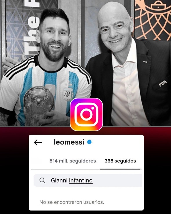 Messi dejó de seguir a Infantino en Instagram