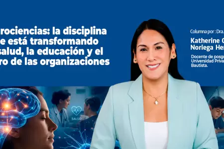 Columna de la Dra. Katherine Gisselle Noriega Herrera
