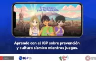 IGP lanza videojuego educativo "Tres amigos y el terremotito": Aprende qué hacer antes, durante y después de un sismo