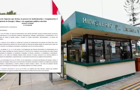 Gobierno inicia reorganizaci�n del Ministerio de Energ�a y Minas por 120 d�as